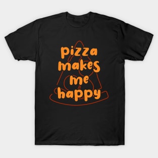 Pizza Makes Me Happy T-Shirt